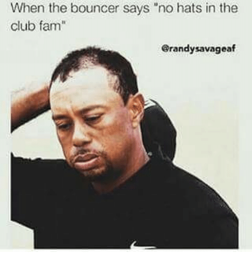 when-the-bouncer-says-no-hats-in-the-club-fam-26327319.png