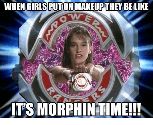 whengirlsputon-makeup-they-be-like-its-morphin-time-14547579.png