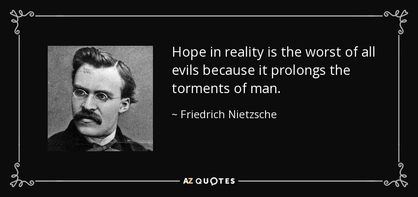 y-is-the-worst-of-all-evils-because-it-prolongs-the-torments-of-man-friedrich-nietzsche-21-44-79.jpg