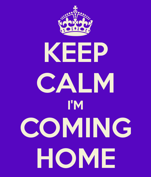 keep-calm-i-m-coming-home1.png